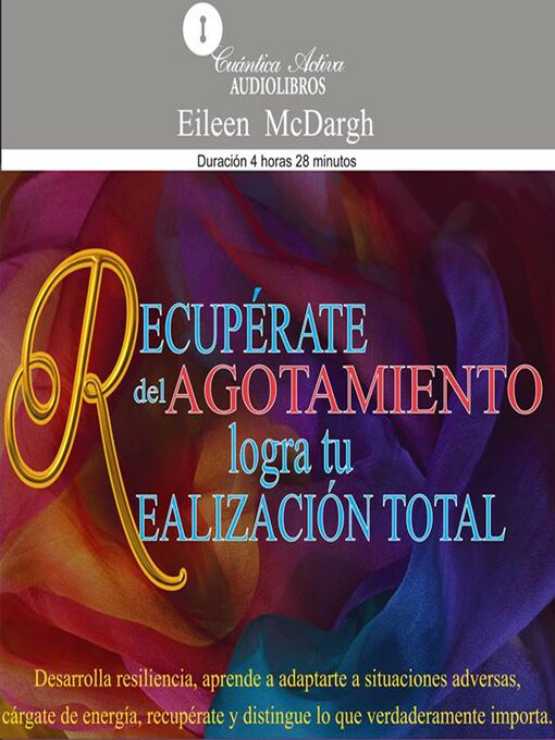 Title details for ¡Recupérate del agotamiento y logra tu realización total! by Eileen Mcdargh - Available